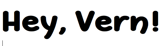 Know What I Mean, Vern?